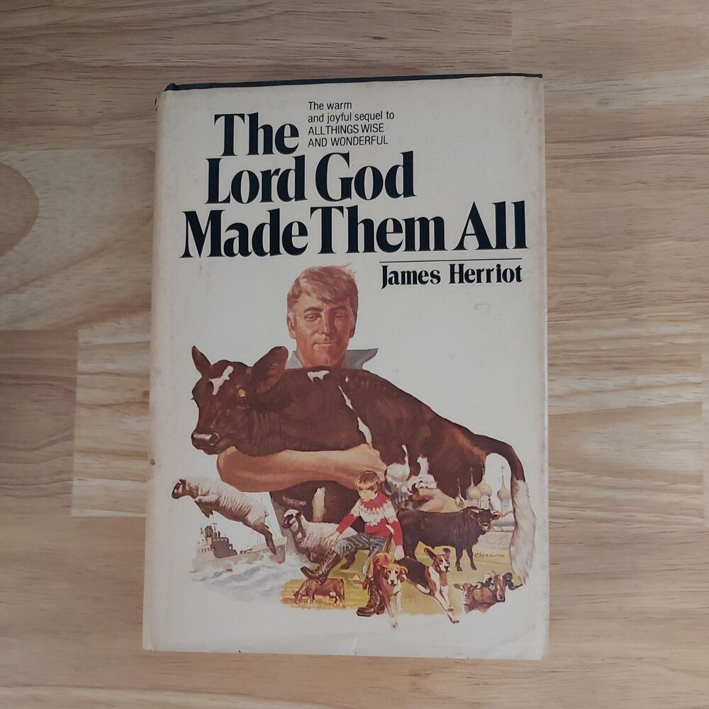 The Lord God Made Them All by James Herriot Hardcover Book 1st edi Vintage 1981